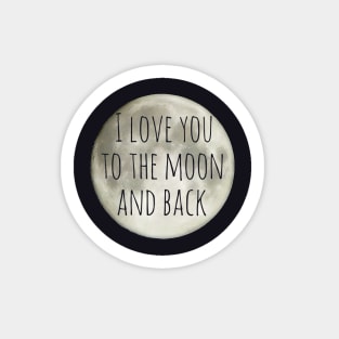 I love you to the moon and back Sticker